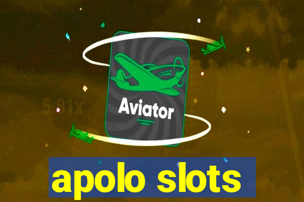 apolo slots